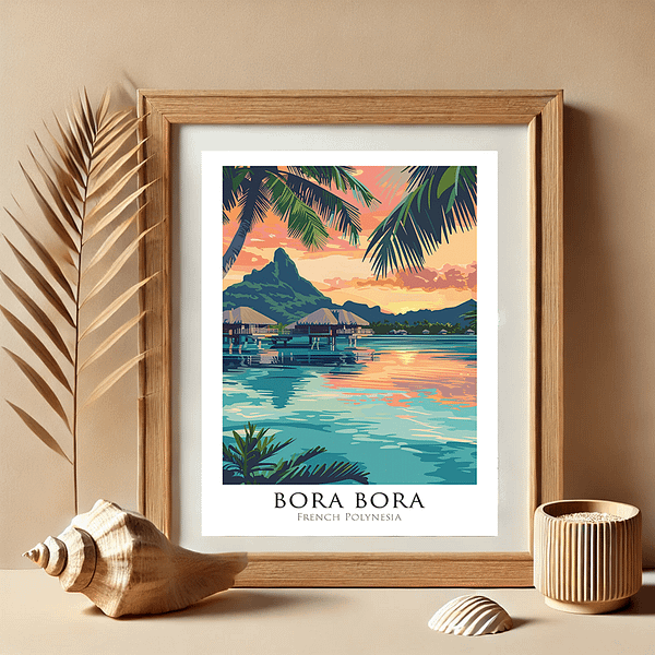 A coastal-inspired Bora Bora Travel Poster highlighting the island’s overwater bungalows and sunset reflections.